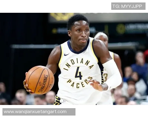 步行者球星奥拉迪波康复进展顺利，或将在季后赛复出